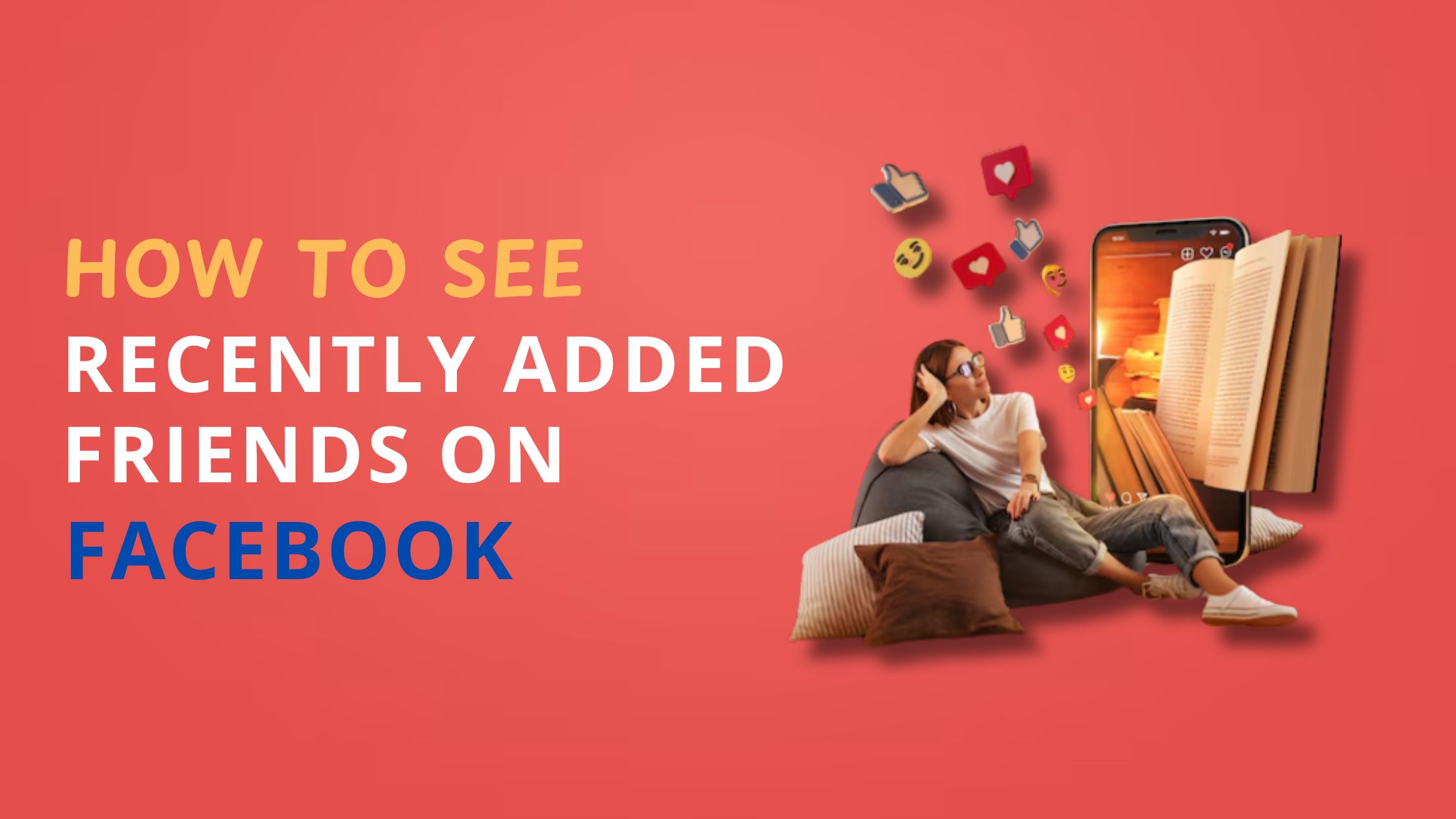 How to See Recently Added Friends on Facebook